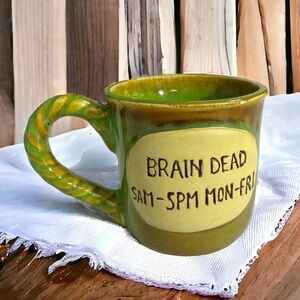 GRYPHONWARE
BRAIN DEAD 5AM- 5PM GREEN GLAZED POTTERY COFFEE MUG